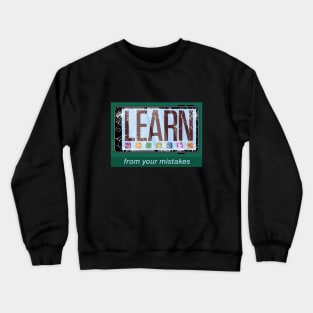 Learn from Your Mistakes Crewneck Sweatshirt